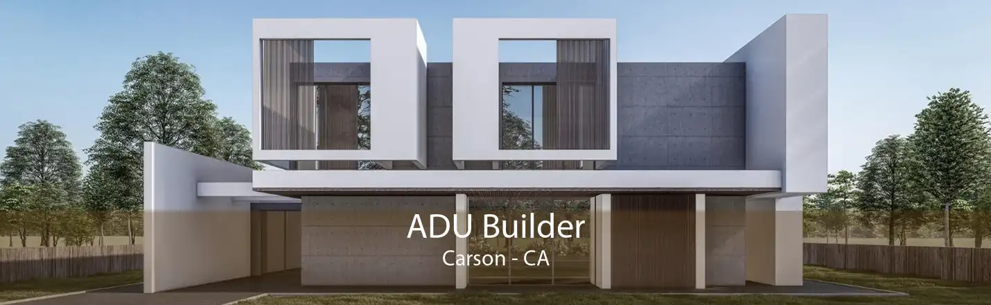 ADU Builder Carson - CA