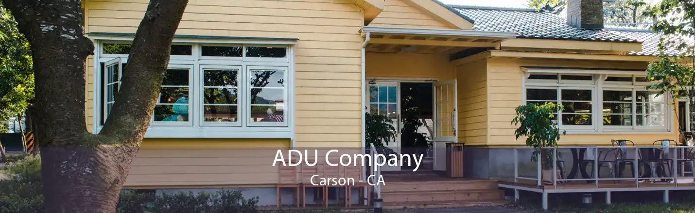 ADU Company Carson - CA